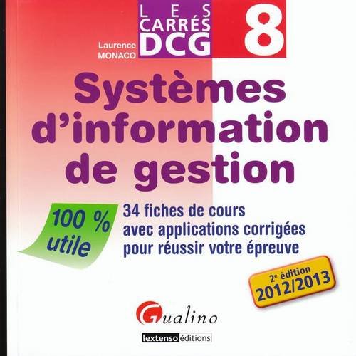 Systèmes d'information de gestion : 34 fiches de cours avec applications corrigées pour réussir votre épreuve