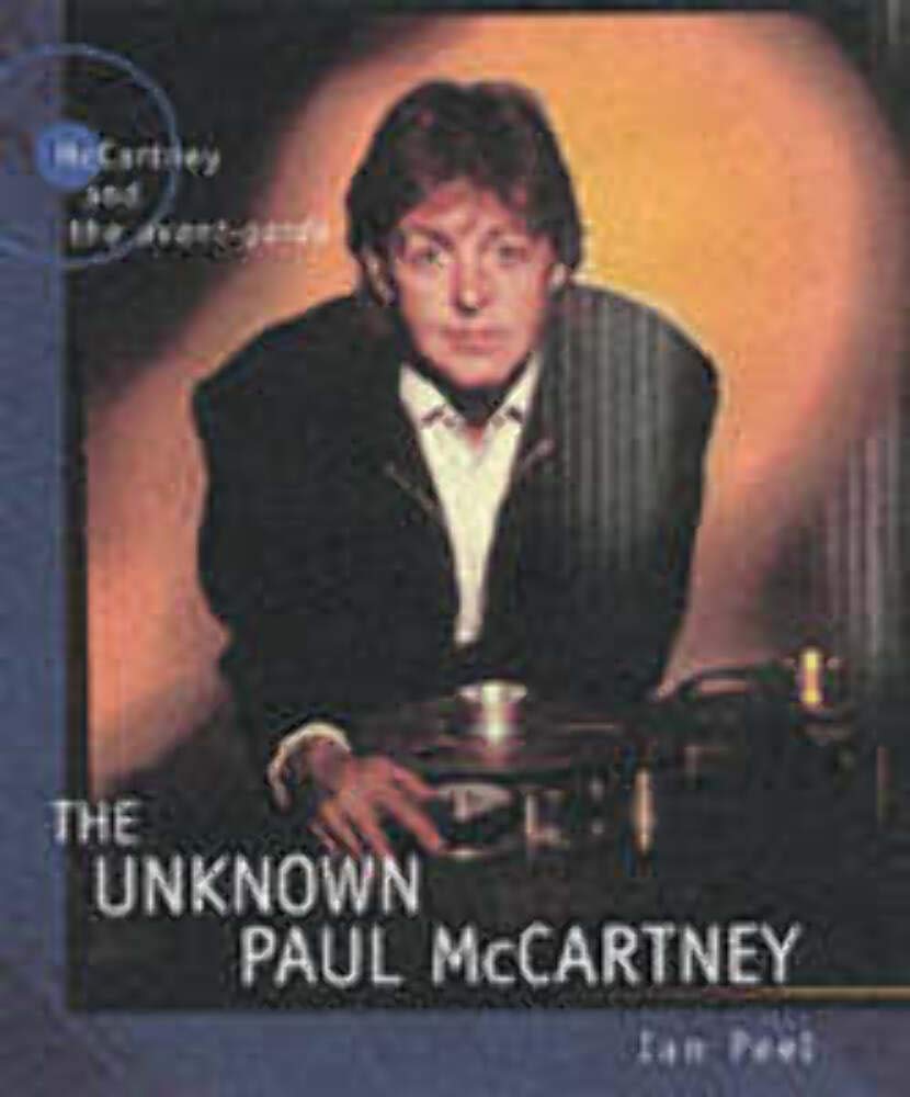 Buy The Unknown Paul McCartney: McCartney and the Avant-garde — BookShops.in