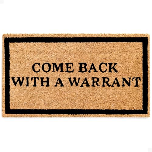 THEODORE MAGNUS Funny Door Mat - Welcome Mat for Front Door with Non-Slip Backing - Durable Coir Doormat - Perfect for Outside Entrance Matt - Outdoor/Indoor - Come Back with Warrant - 17x30