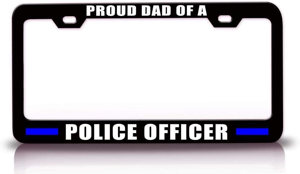 Proud DAD of A Police Officer Police Cop Metal Black Car SUV Truck License Plate Frame m99