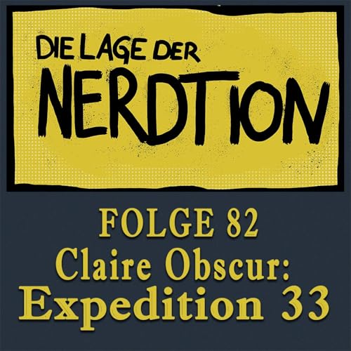 Folge 82 - Claire Obscur: Expedition 33