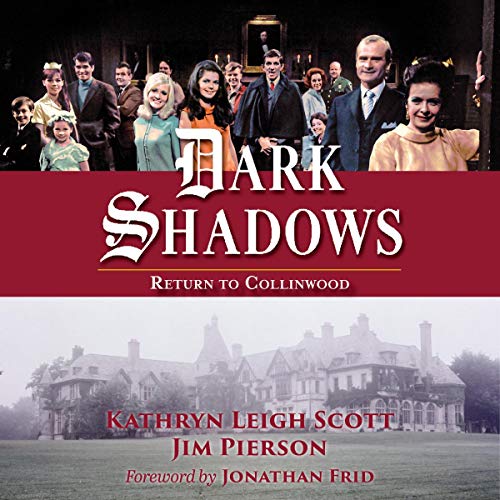 Dark Shadows [Written by Kathryn Leigh Scott, Jim Pierson, David Selby - contributor, Lara Parker - contributor, Jonathan Frid - foreword] episode artwork