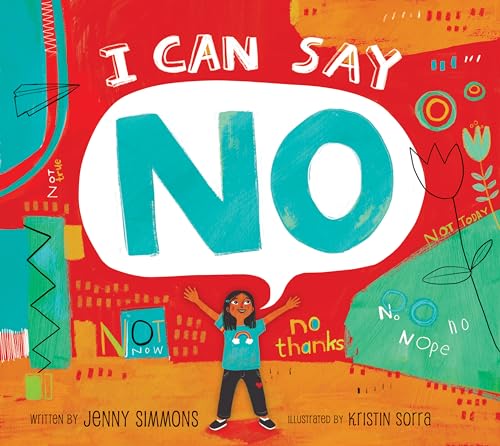 Image of I Can Say No: Help Kids Protect Boundaries and Build Confidence
