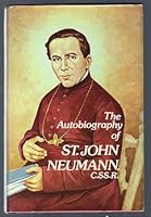 The Autobiography of St. John Neumann, C.SS.R. Fourth Bishop of Philadelphia B000MOGTHM Book Cover