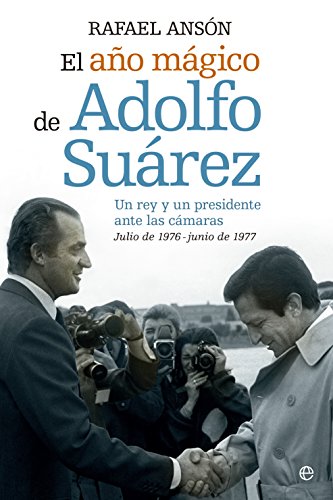 El año mágico de Adolfo Suárez