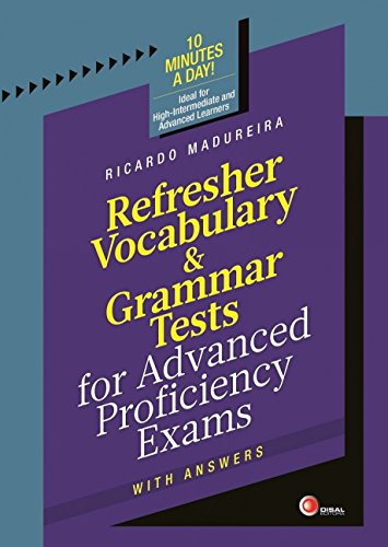 Refresher vocabulary & grammar tests: For advanced proficiency exams – With answers
