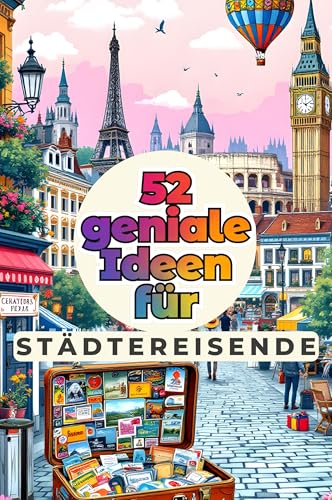 52 geniale Ideen für Städtereisende