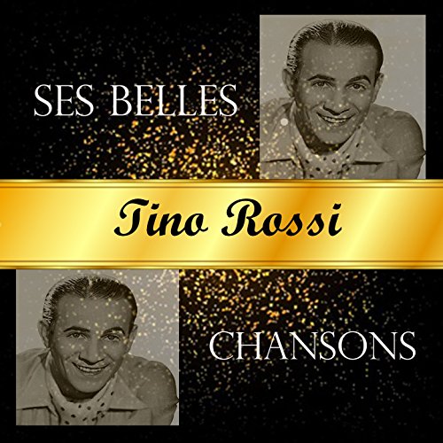 La Boite A Chansons Le Plus Beau Tango Du Monde Tino Rossi Partitions Paroles Et Accords