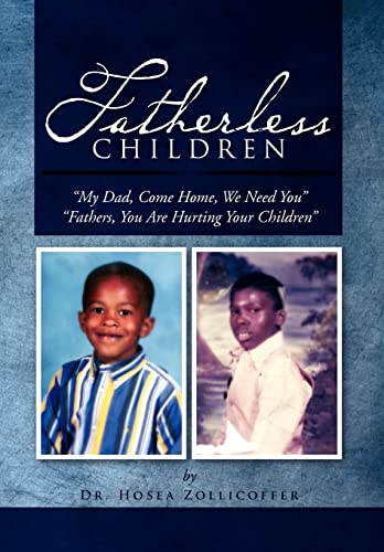 Fatherless Children: My Dad, Come Home, We Need You Father, You Are Hurting Your Children