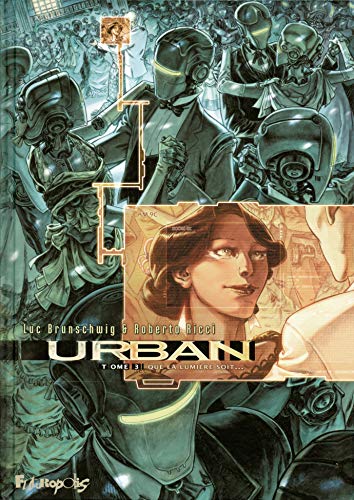 Télécharger Urban (Tome 3-Que la lumière soit...) Livre PDF Gratuit