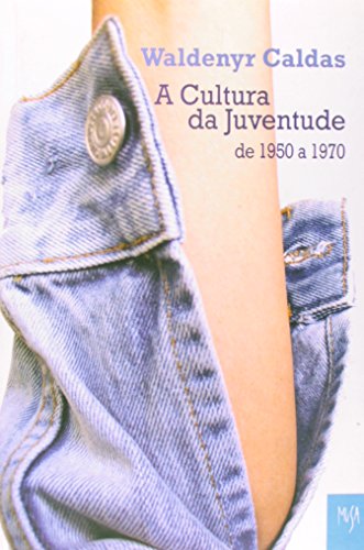 A Cultura Da Juventude De 1950 a 1970