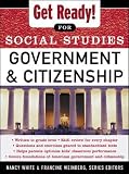 Get Ready! for Social Studies: Government and Citizenship