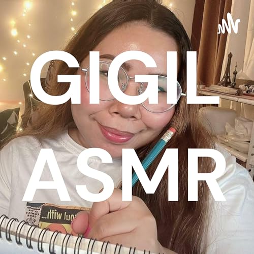 GIGIL ASMR Podcast Por Gigil ASMR arte de portada
