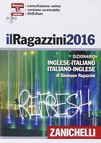 Il Ragazzini 2016. Dizionario inglese-italiano, italiano-inglese. DVD-ROM Il Ragazzini 2016. Dizionario inglese-italiano, italiano-inglese. DVD-ROM