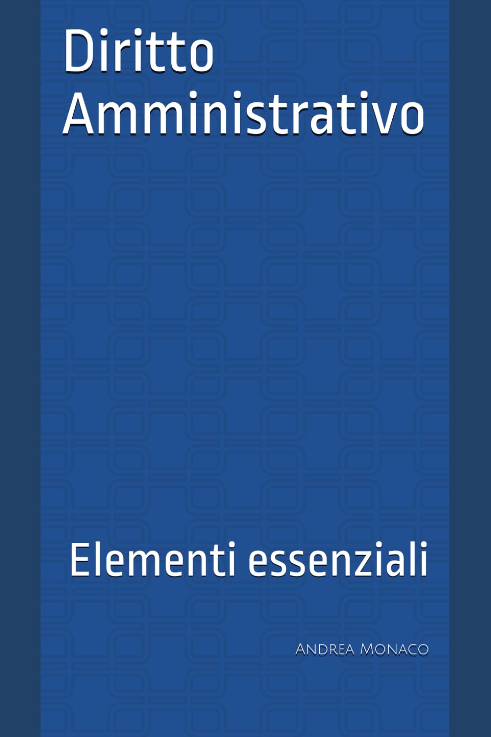 Diritto Amministrativo: Elementi essenziali