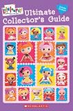 Lalaloopsy: Ultimate Collector's Guide