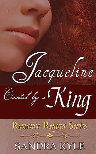 Jacqueline: Coveted By A King (Romance Reigns)