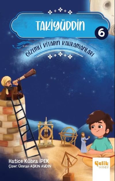 Takiyüddin - Gizemli Kitabın Kahramanları 6 (Kapak değişebilir)