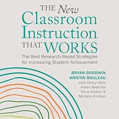 The New Classroom Instruction That Works Audiolibro Por Bryan Goodwin, Kristin Rouleau arte de portada