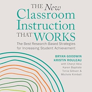 The New Classroom Instruction That Works Audiobook By Bryan Goodwin, Kristin Rouleau cover art
