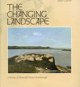 Hardcover The Changing Landscape: A History of Briarcliff Manor-Scarborough Book