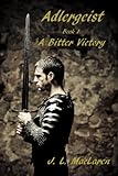 A Bitter Victory (Adlergeist Book 1)