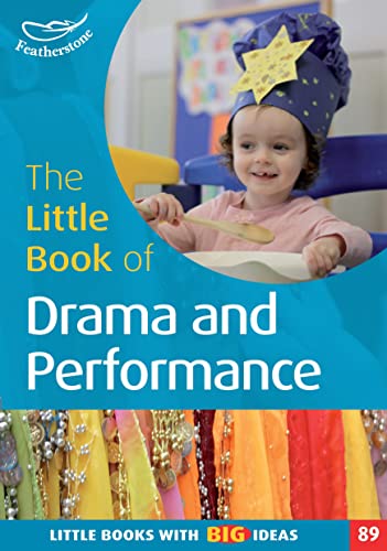 The Little Book of Drama and Performance (Little Books)