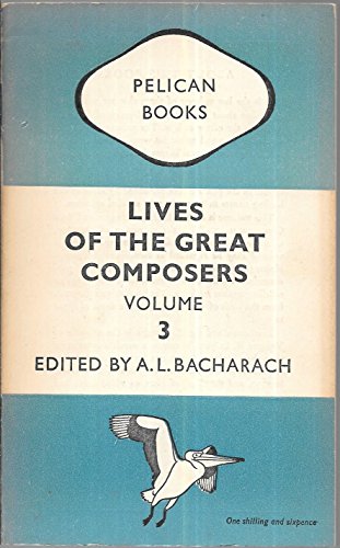 Lives of the Great Composers Vol. 3 B000HIQ2BQ Book Cover
