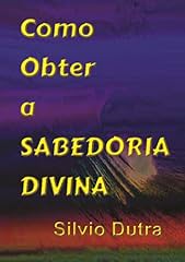 Capa de Como Obter A Sabedoria Divina