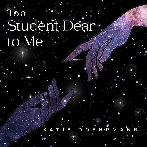 To a Student Dear to Me by Katie Doehrmann episode artwork