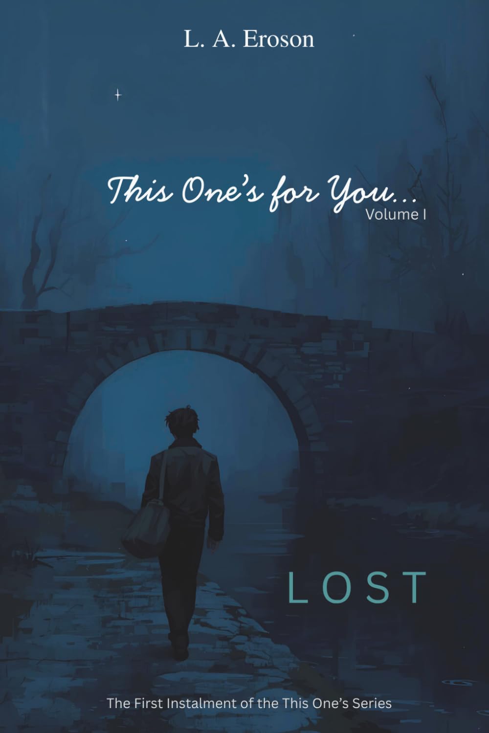 This One's for You...: Volume I: Lost (This One's Series...)