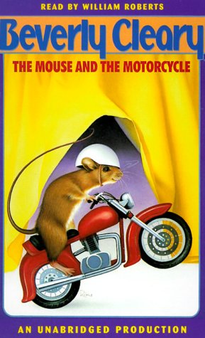 The Mouse and the Motorcycle : Cleary, Beverly, Roberts, William