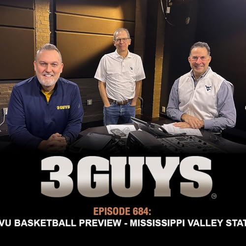 3 Guys Before The Game - WVU Basketball Preview - Mississippi Valley State (Episode 684) cover art