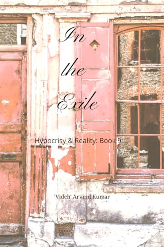 In the Exile: Hypocrisy & Reality: Book 9 B0G1CR8YRW Book Cover