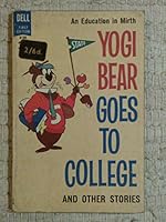 Yogi Bear goes to college (A Dell first edition) B0007FLLJC Book Cover