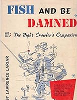 Fish And Be Damned B0006ATKH8 Book Cover