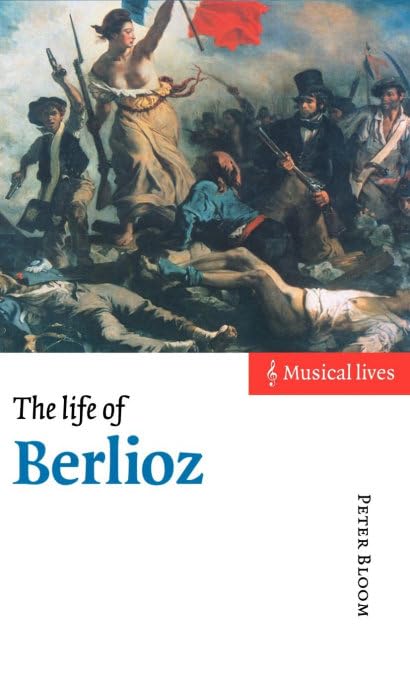 The Life of Berlioz lecture détente pour passionnés de musique