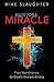 Made for a Miracle: From Your Ordinary to God's Extraordinary