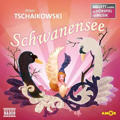 Schwanensee: Ballett erz&auml;hlt als H&ouml;rspiel mit Musik Audiobook By Peter Tschaikowski cover art