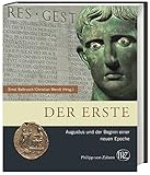  Der Erste: Augustus und der Beginn einer neuen Epoche (Zaberns Bildbände zur Archäologie)
