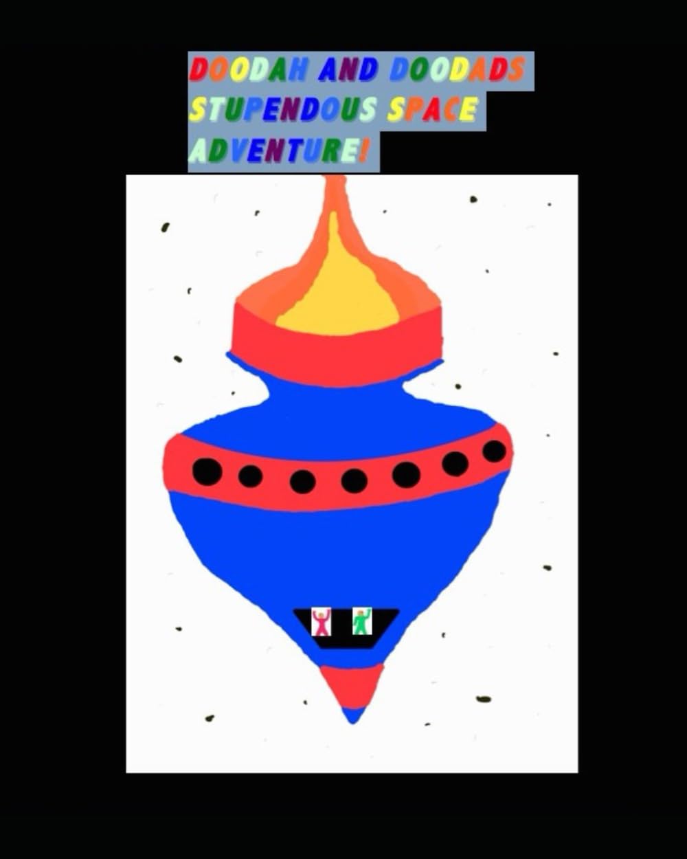 Doodah and Doodads Stupendous Space Adventure: A fun space adventure for kids