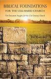 Biblical Foundations for the Cell-Based Church