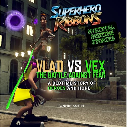 Vlad vs Vex: The Battle Against Fear by Lonnie Smith episode artwork