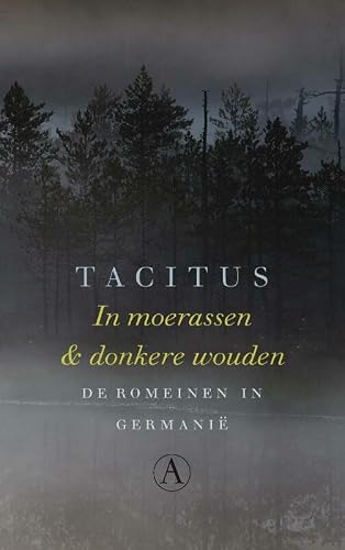 In moerassen en donkere wouden: de Romeinen in Germanië