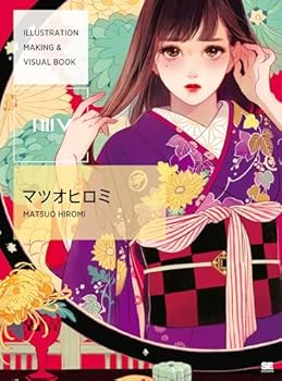ILLUSTRATION MAKING & VISUAL BOOK マツオヒロミ - Book  of the ILLUSTRATION MAKING & VISUAL BOOK