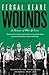 Wounds: A Memoir of War and Love