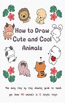 Kindle Store,Kindle eBooks,Arts & Photography How to Draw Cute and Cool Animals: The Easy Step by Step Drawing Guide to Teach You Draw 40 Animals in 6 Simple Steps Jay T