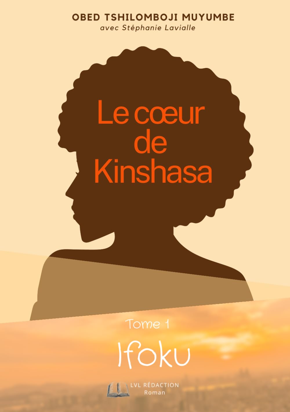 Le coeur de Kinshasa : Tome 1 Ifoku