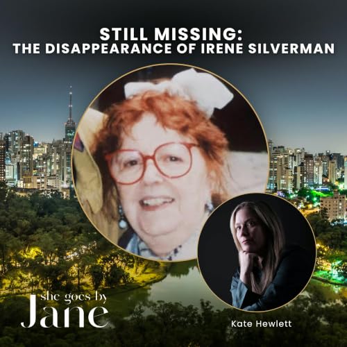 152: Still Missing: The Disappearance of Irene Silverman, Pt 3