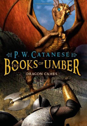 Dragon Games (Books of Umber Trilogy (Hardback) #02) [ DRAGON GAMES (BOOKS OF UMBER TRILOGY (HARDBACK) #02) ] by Catanese, P W (Author ) on Jan-26-2010 Hardcover